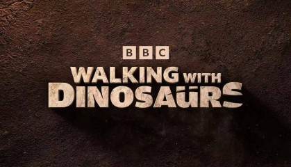 BBC经典纪实IP《与恐龙同行》回归